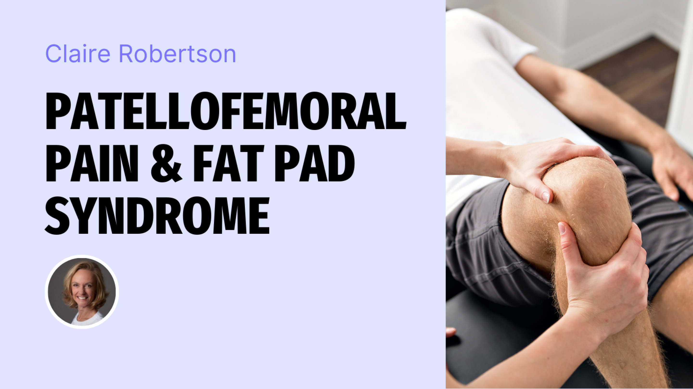 Patellofemoral Pain &amp; Fat Pad Syndrome