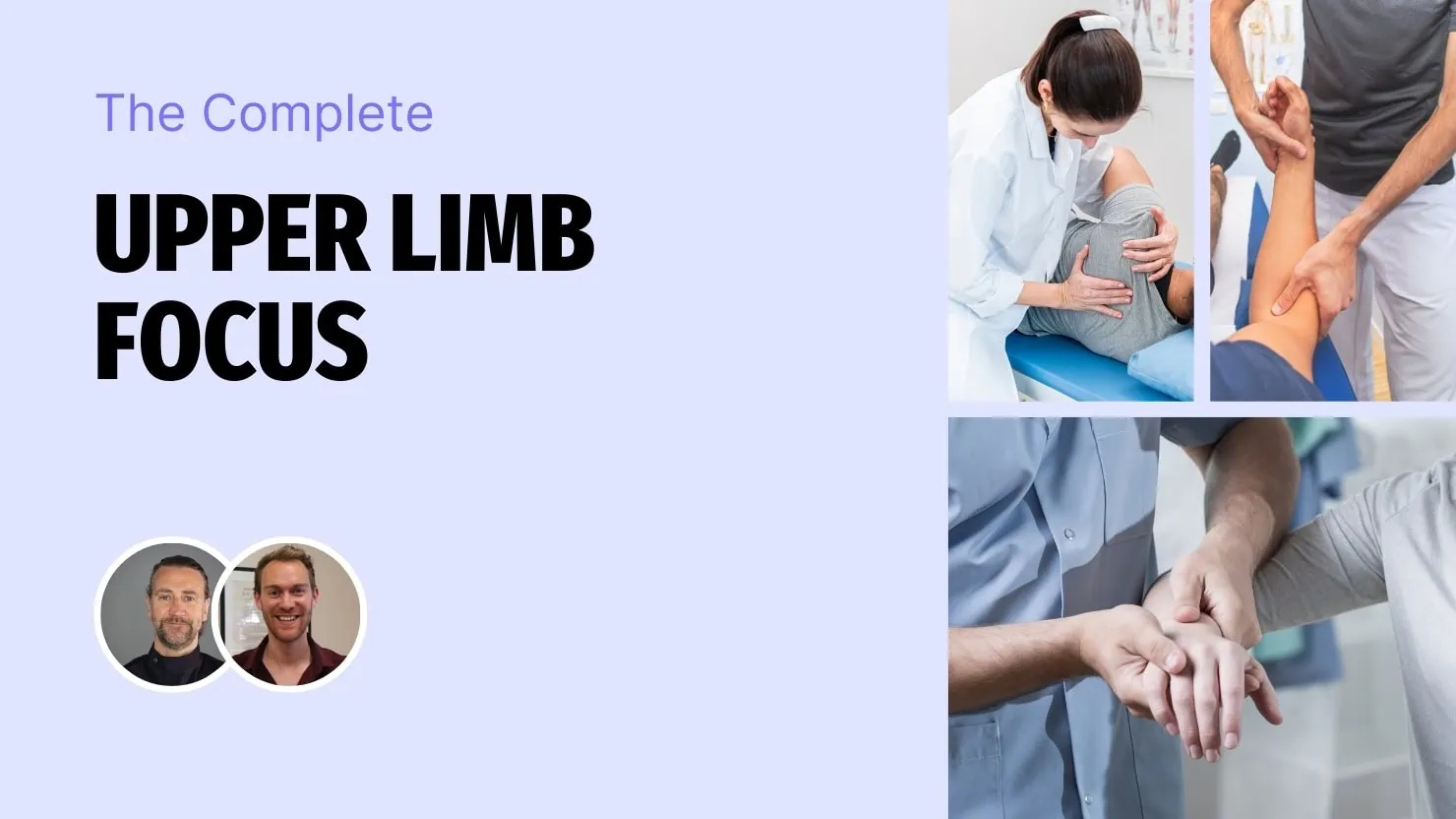 The Complete Upper Limb Focus